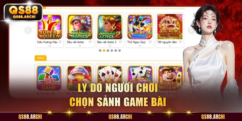 Lý do người chơi chọn sảnh game bài
